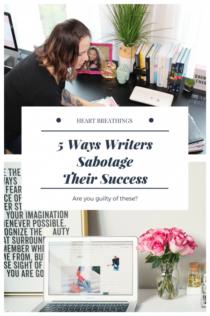 five-ways-writers-sabotage-their-success