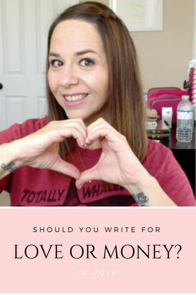 SHould you write for love or money? As a self-published author, is there a way to make money writing the books you love?