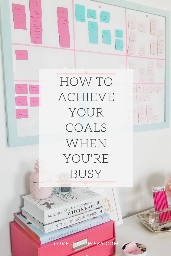 how-to-achieve-goals-when-youre-busy