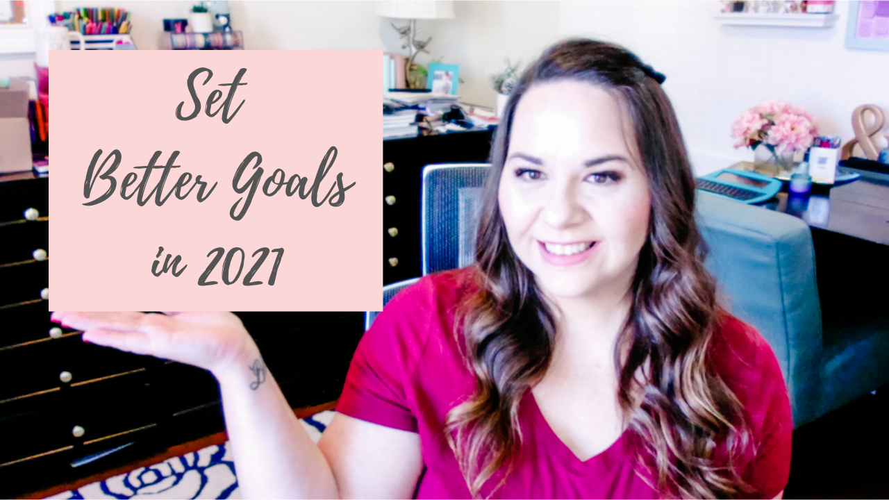 Set Goals You’ll Stick To In 2021